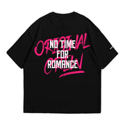 BLACK NO TIME FOR ROMANCE T-SHIRT